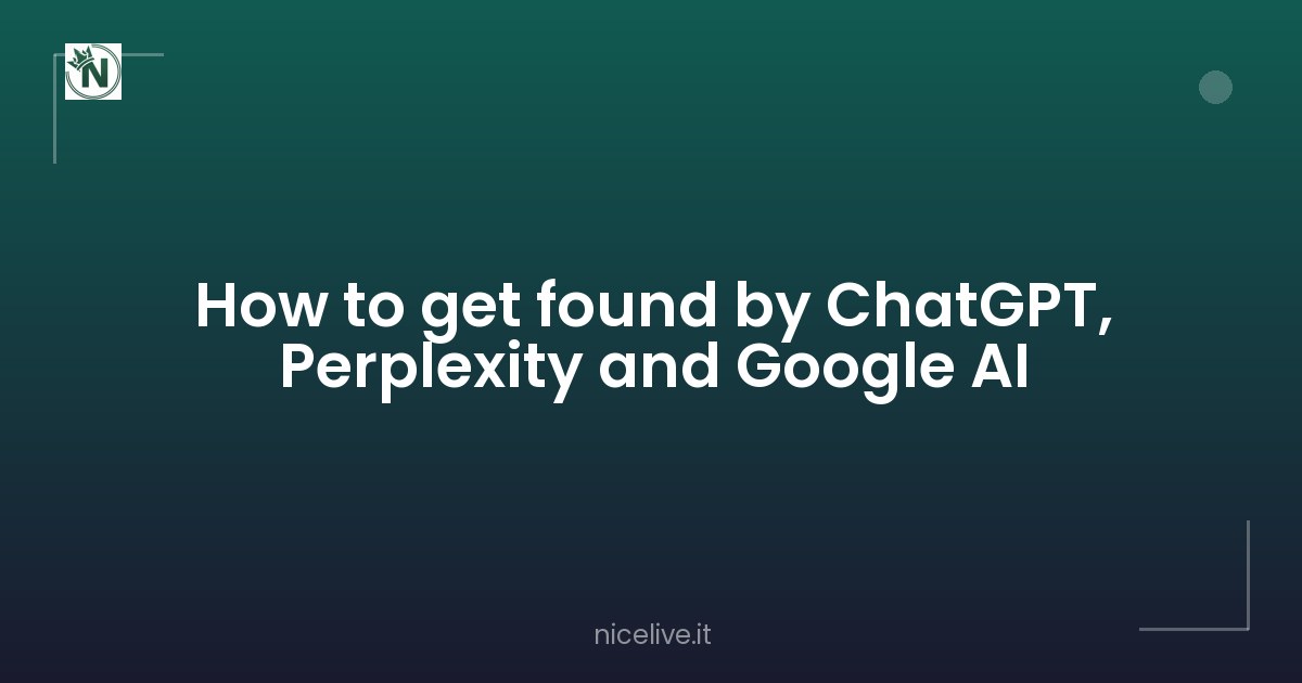 How to get found by ChatGPT, Perplexity and Google AI