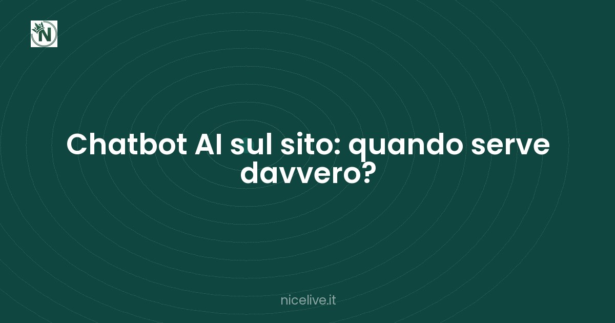 Chatbot AI sul sito: quando serve davvero?